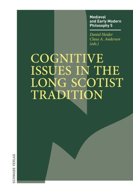 Andersen Claus A., Daniel Heider - Cognitive Issues in the Long Scotist Tradition, E-bok