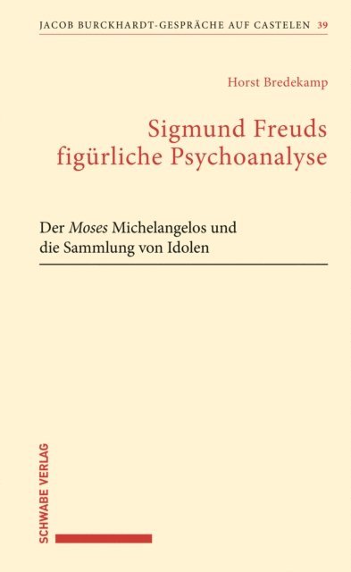 Horst Bredekamp - Sigmund Freuds figürliche Psychoanalyse, E-bok