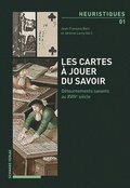 Les Cartes a Jouer Du Savoir: Detournements Savants Au Xviiie Siecle