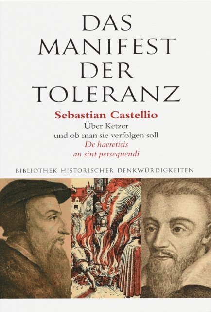 Sebastian Castellio - Das Manifest der Toleranz, E-bok