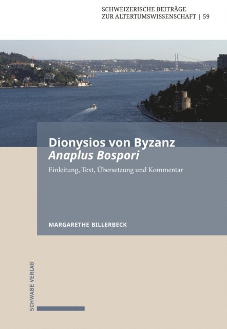 Margarethe Billerbeck - Dionysios von Byzanz, Anaplus Bospori, E-bok