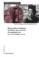 Alexander Grob, Rene Knusel - Placements Et Destinee: Decisions Des Autorites Et Consequences Sur Les Parcours de Vie, Häftad