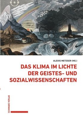 Alexis Metzger - Das Klima Im Lichte Der Geistes- Und Sozialwissenschaften, Inbunden