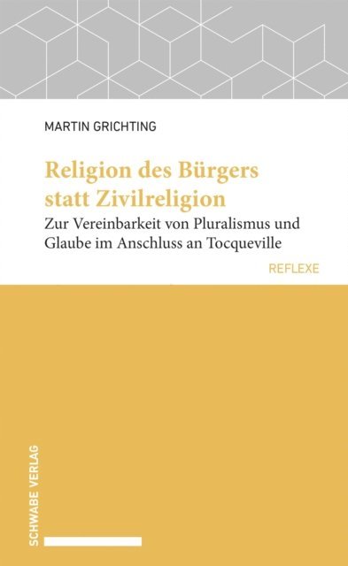 Martin Grichting - Religion des Bürgers statt Zivilreligion, E-bok