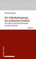 Hermann Imdahl - Die Selbstbehauptung Der Politischen Freiheit: Karl Jaspers' Politische Philosophie Und Ihre Aktualitat, Häftad