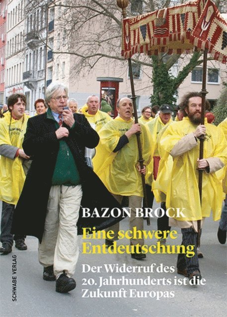 Bazon Brock - Eine schwere Entdeutschung, E-bok