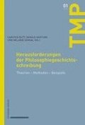 Herausforderungen Der Philosophiegeschichtsschreibung: Theorien - Methoden - Beispiele