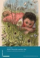 Anna Lehninger - Heidi, Pinocchio Und Der Tod: Die Bilderwelt Von Martha Pfannenschmid (1900-1999), Häftad