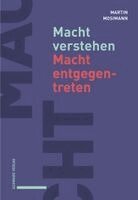 Martin Mosimann - Macht Verstehen / Macht Entgegentreten, Häftad