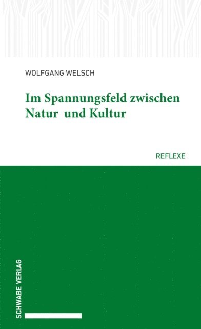 Wolfgang Welsch - Im Spannungsfeld zwischen Natur und Kultur, E-bok
