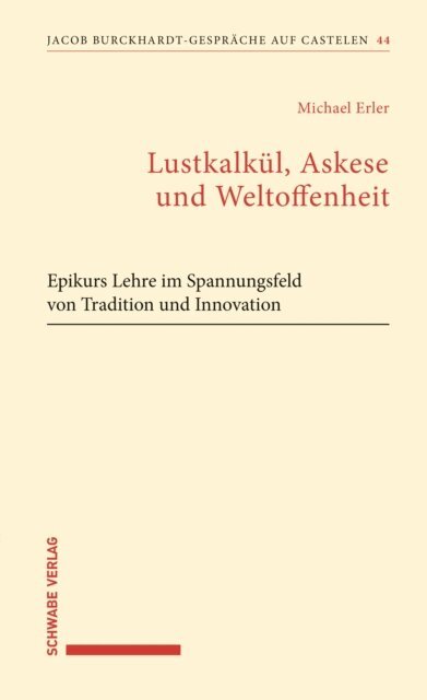 Michael Erler - Lustkalkül, Askese und Weltoffenheit, E-bok