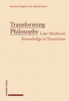 Karsten Engel, Ueli Zahnd - Transforming Philosophy: Late Medieval Knowledge in Transition, Inbunden