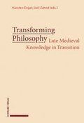 Transforming Philosophy: Late Medieval Knowledge in Transition