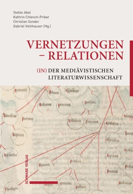 Gabriel Viehhauser, Christian Sonder, Kathrin Chlench-Priber, Stefan Abel - Vernetzungen - Relationen (in) der mediavistischen Literaturwissenschaft, E-bok