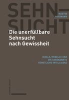 Martin Mosimann - Die unerfüllbare Sehnsucht nach Gewissheit, Häftad