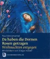 Paul Weisamantel - Da haben die Dornen Rosen getragen, Övrigt. Tillgänglighet: Lägg i varukorg