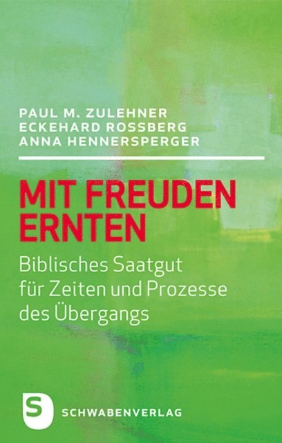 Anna Hennersperger, Eckehard Roberg, Paul M. Zulehner - Mit Freuden ernten, E-bok