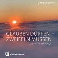 Gunther Klosinski - glauben dürfen - zweifeln müssen, Inbunden. Tillgänglighet: Lägg i varukorg