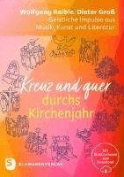 Wolfgang Raible, Dieter Groß - Kreuz und quer durchs Kirchenjahr, Häftad