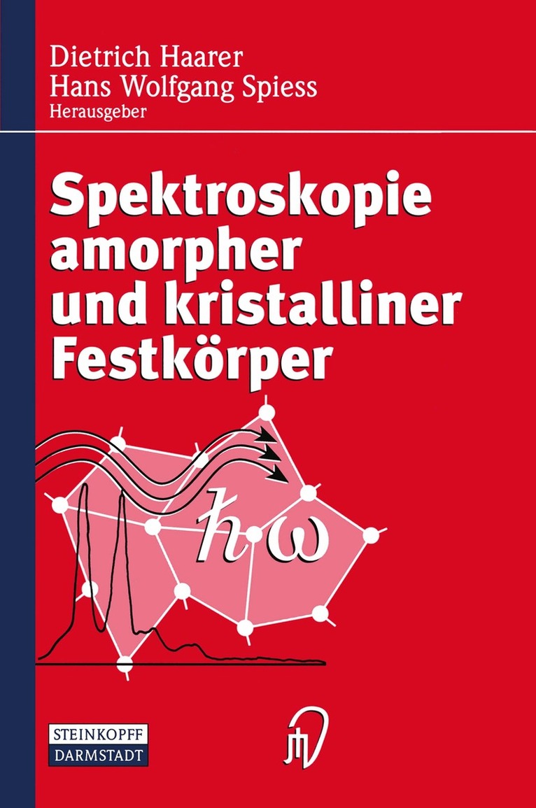Dietrich Haarer, Hans W. Spiess - Spektroskopie amorpher und kristalliner Festkörper, Häftad