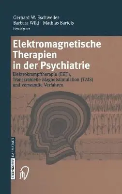 G W Eschweiler, B Wild, M Bartels - Elektromagnetische Therapien in Der Psychiatrie, Inbunden. Tillgänglighet: Lägg i varukorg