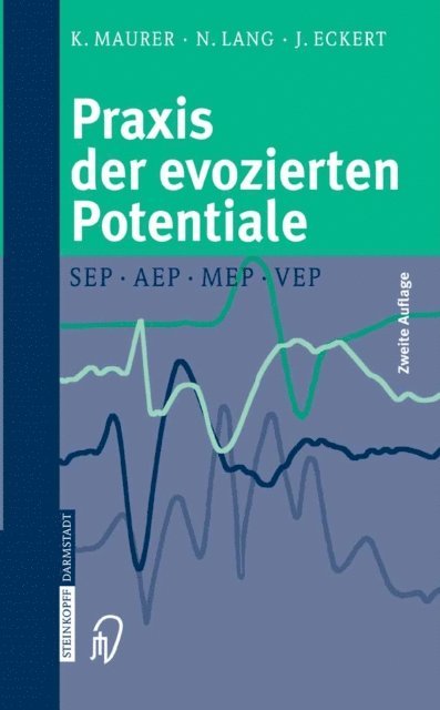 Joachim Eckert, Nicolas Lang, Konrad Maurer - Praxis der evozierten Potentiale, E-bok