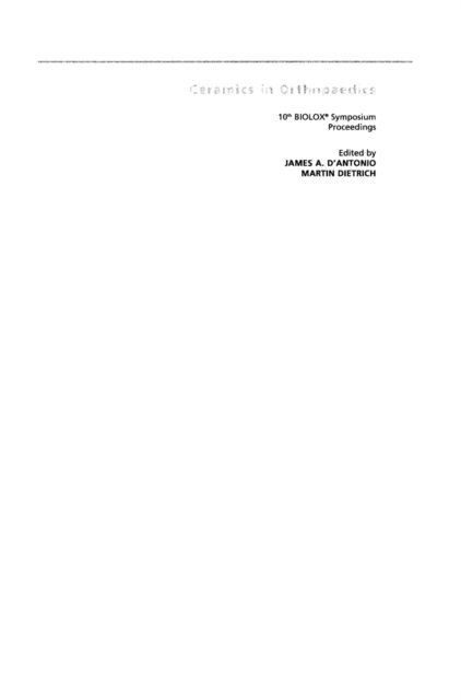 Martin Dietrich, James A. D'Antonio - Bioceramics and Alternative Bearings in Joint Arthroplasty, E-bok