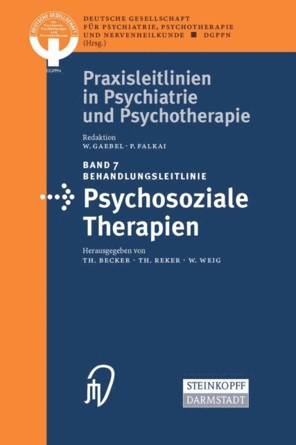 W. Weig, T. Reker, T. Becker - Behandlungsleitlinie Psychosoziale Therapien, E-bok