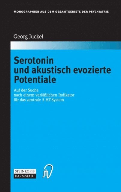 Georg Juckel - Serotonin und akustisch evozierte Potentiale, E-bok