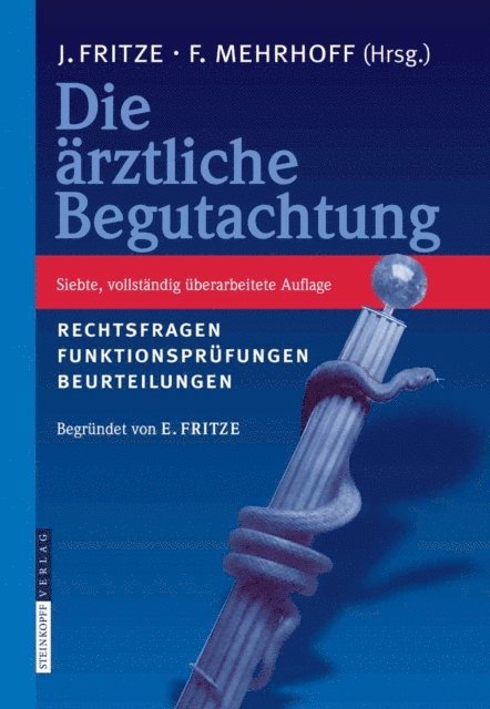 Friedrich Mehrhoff, Jurgen Fritze - Die Ärztliche Begutachtung, E-bok