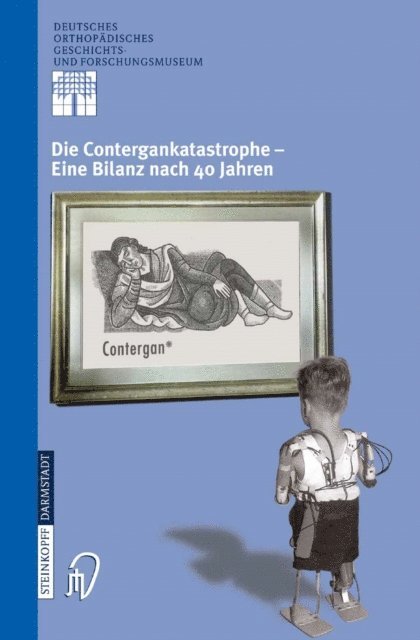 K.-D. Thomann, M.A. Rauschmann, L. Zichner - Die Contergankatastrophe - Eine Bilanz nach 40 Jahren, E-bok