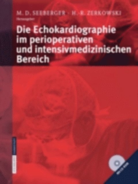 H.-R. Zerkowski, M.D. Seeberger - Die Echokardiographie im perioperativen und intensivmedizinischen Bereich, E-bok