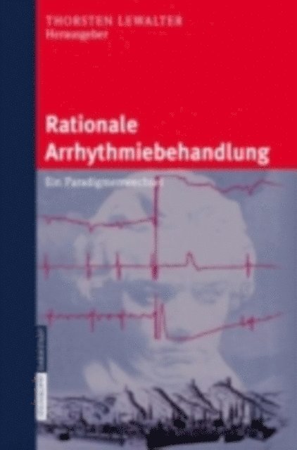 Thorsten Lewalter - Rationale Arrhythmiebehandlung, E-bok