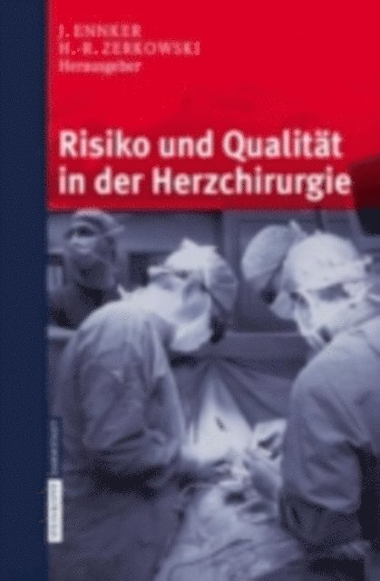 H.-R. Zerkowski, J. Ennker - Risiko und Qualität in der Herzchirurgie, E-bok