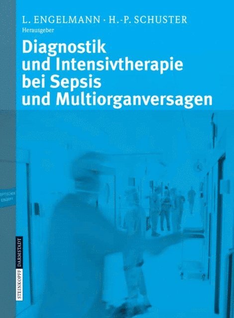 H.-P. Schuster, L. Engelmann - Diagnostik und Intensivtherapie bei Sepsis und Multiorganversagen, E-bok