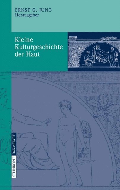 Ernst G. Jung - Kleine Kulturgeschichte der Haut, E-bok