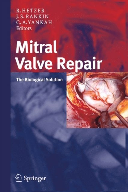 Charles Abraham Yankah, J. Scott Rankin, Roland Hetzer - Mitral Valve Repair, E-bok