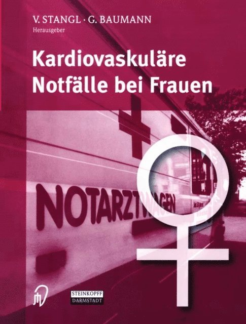 G. Baumann, V. Stangl - Kardiovaskuläre Notfälle bei Frauen, E-bok