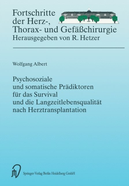 Wolfgang Albert - Psychosoziale und somatische Prädiktoren für das Survival und die Langzeitlebensqualität nach Herztransplantation, E-bok