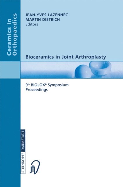 Martin Dietrich, Jean-Yves Lazennec - Bioceramics in Joint Arthroplasty, E-bok