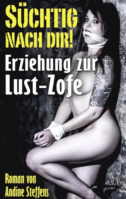 Andine Steffens - SÜCHTIG NACH DIR!, E-bok