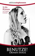 Benutze! Deinen Stock