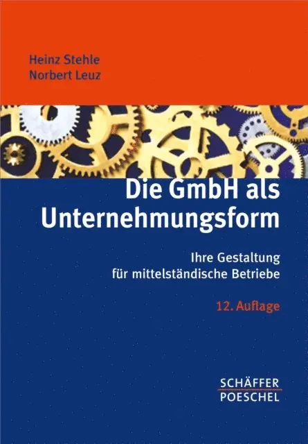 Norbert Leuz, Heinz Stehle - Die GmbH als Unternehmungsform, E-bok. Tillgänglighet: Lägg i varukorg