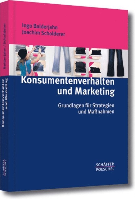 Joachim Scholderer, Ingo Balderjahn - Konsumentenverhalten und Marketing, E-bok