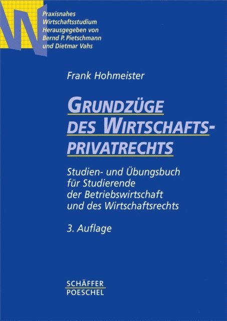 Frank Hohmeister, Dietmar Vahs, Bernd P. Pietschmann - Grundzüge des Wirtschaftsprivatrechts, E-bok