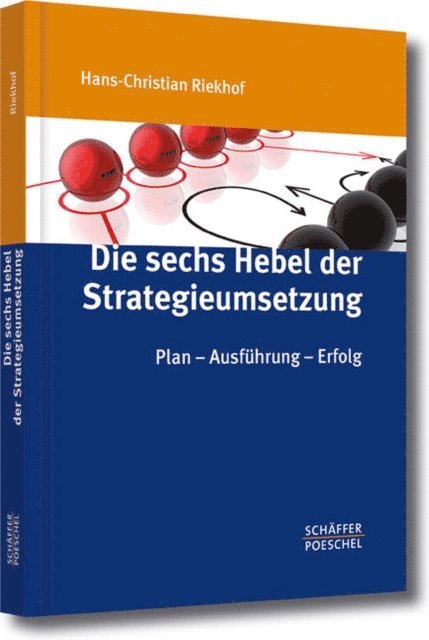 Hans-Christian Riekhof - Die sechs Hebel der Strategieumsetzung, E-bok