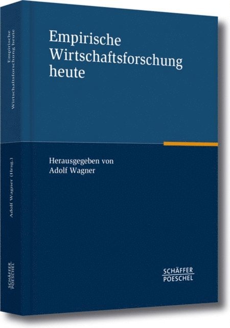 Adolf Wagner - Empirische Wirtschaftsforschung heute, E-bok