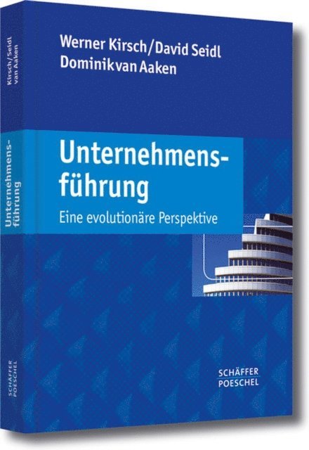 Dominik Aaken, David Seidl, Werner Kirsch - Unternehmensführung, E-bok