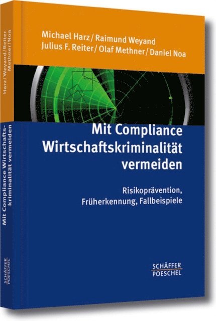 Daniel Noa, Olaf Methner, Raimund Weyand, Michael Harz - Mit Compliance Wirtschaftskriminalität vermeiden, E-bok. Tillgänglighet: Lägg i varukorg