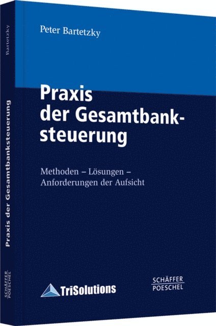 Peter Bartetzky - Praxis der Gesamtbanksteuerung, E-bok